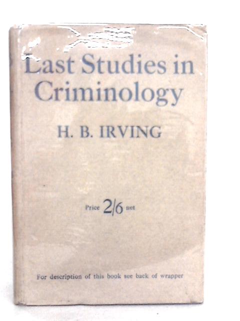 Last Studies In Criminology By H.B.Irving