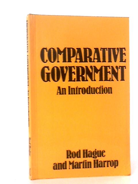 Comparative Government: An Introduction By R Hague & M Harrop