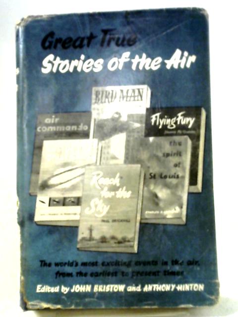 Great True Stories of the Air By Anthony Hinton