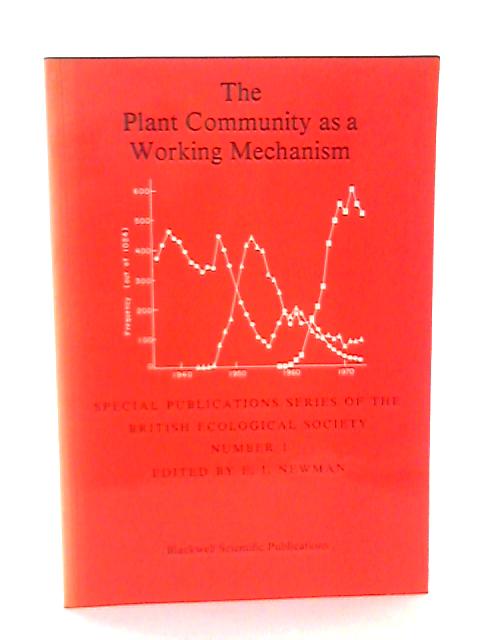 The Plant Community As A Working Mechanism par E. I. Newman(Ed)