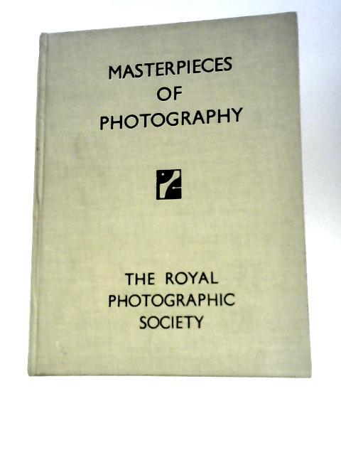 Some Masterpieces Of Photography From The Collection Of The Royal Photographic Society By Unstated