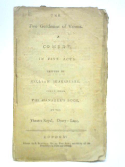 The Two Gentlemen of Verona: A Comedy in Five Acts Taken from the Manager's Book von William Shakspeare