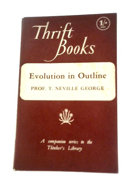 Thrift Books Evolution in Outline von T. Neville George