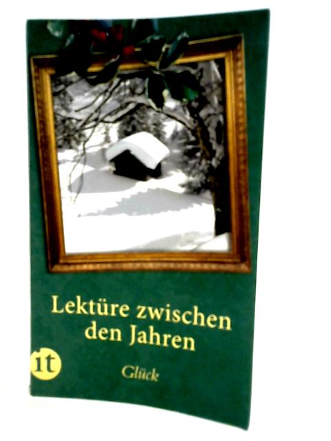 Lektüre zwischen den Jahren 2012: Glück par Unbekannt