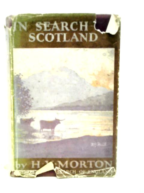 In Search of Scotland By H. V. Morton