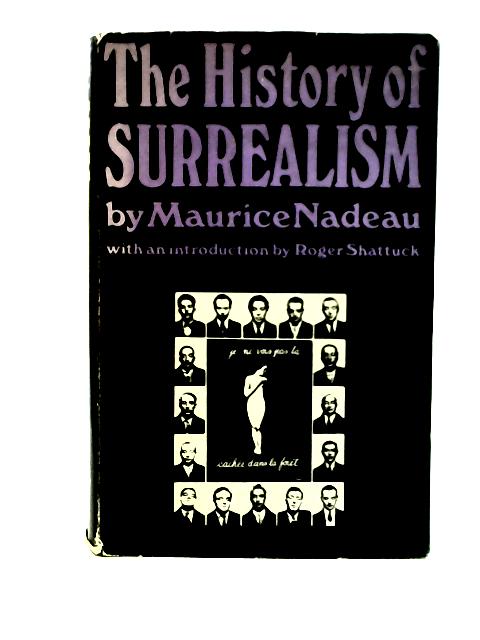 The History of Surrealism By Maurice Nadeau