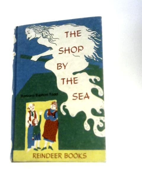 Shop by the Sea By Barbara Euphan Todd Sarah Garland (Illus.)