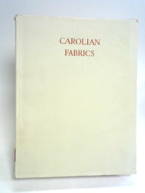 Carolian Fabrics By J.M. Bolingbroke