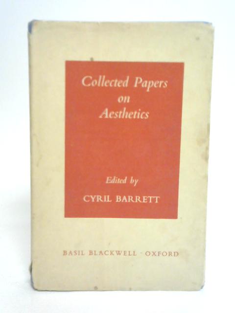 Collected Papers on Aesthetics By Cyril Barrett