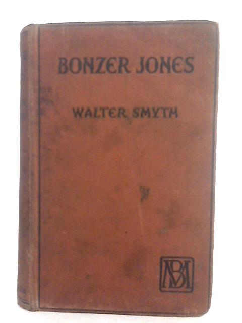 Bonzer Jones By Walter Smyth