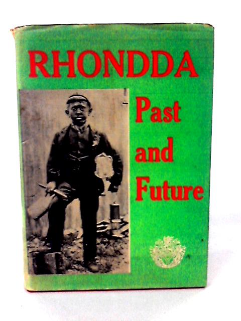 Rhonda Past and Future By K. S. Hopkins