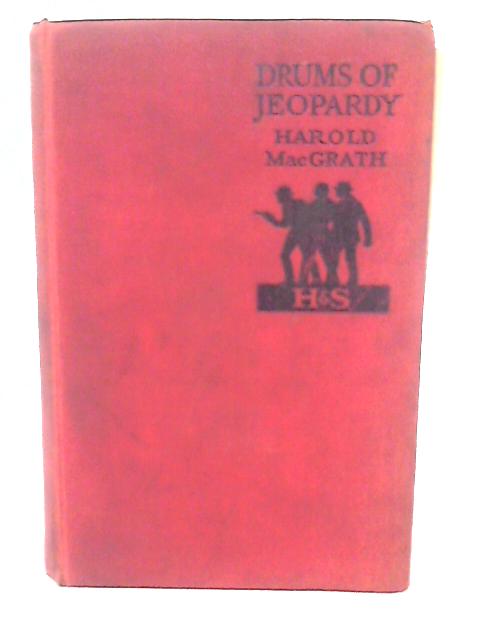 The Drums of Jeopardy By Harold MacGrath