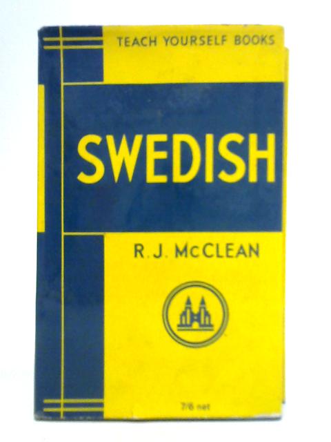 Swedish: A Grammar of the Modern Language By R. J. Mcclean
