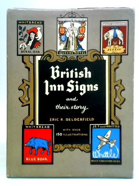 British Inn Signs and Their Stories von Eric R. Delderfield