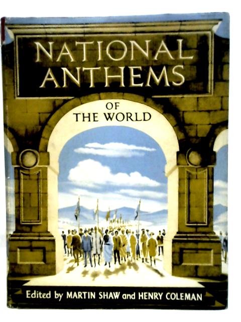 National Anthems of the World par Ed. by Shaw and Coleman
