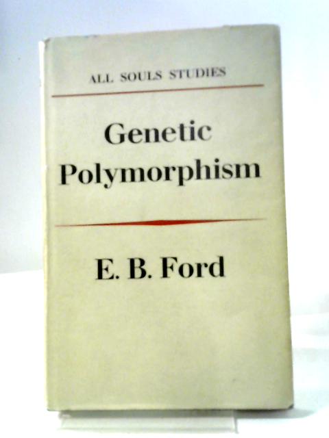 Genetic Polymorphism. By E.B. Ford