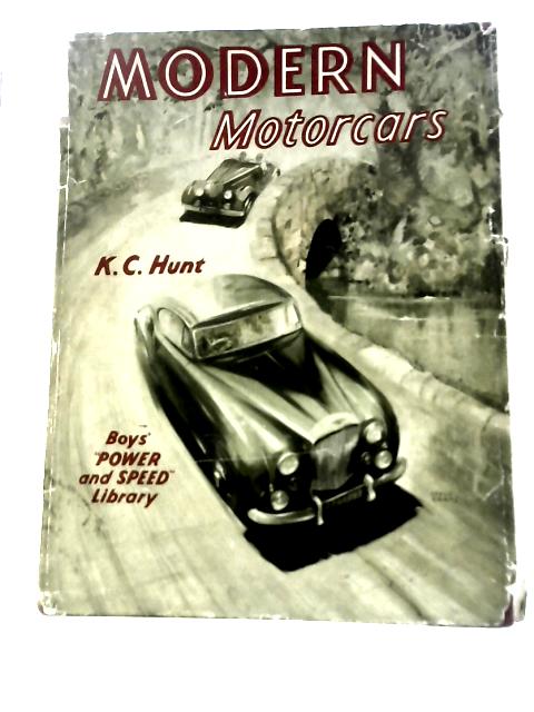 Modern Motorcars: Boys' Power and Speed Library By Kenneth Charlie Hunt