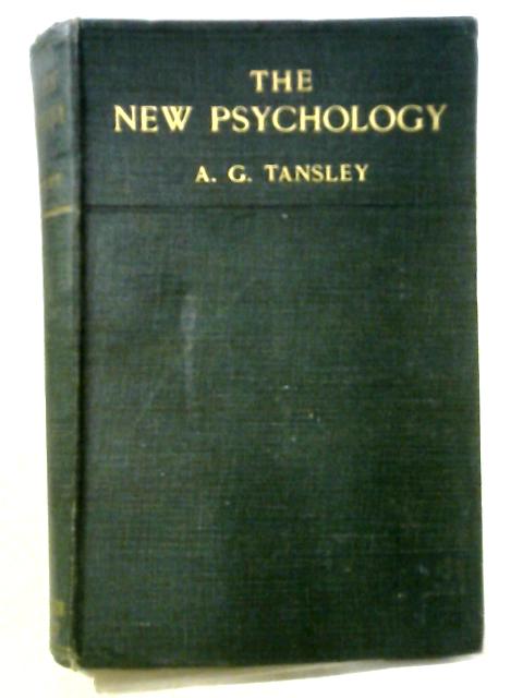 New Psychology And Its Relation To Life By A. G. Tansley