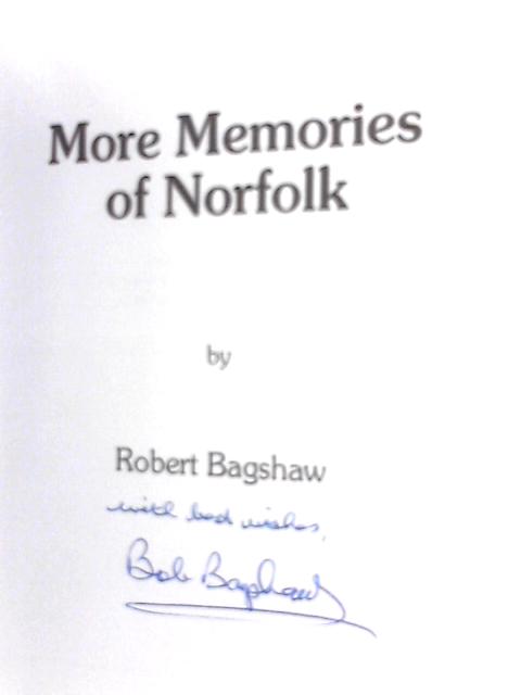 More Memories of Norfolk von Robert Bagshaw