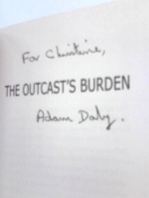 The Outcast's Burden von Adam Daly