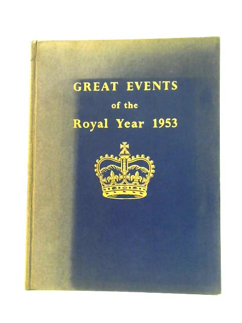 Great Events of the Royal Year 1953 par Unstated