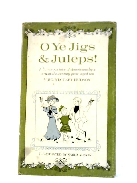 O Ye Jigs & Juleps! By Virginia Cary Hudson