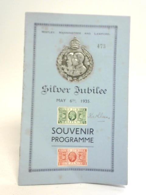 Silver Jubilee May 6th 1935, Souvenir Programme By Unstated