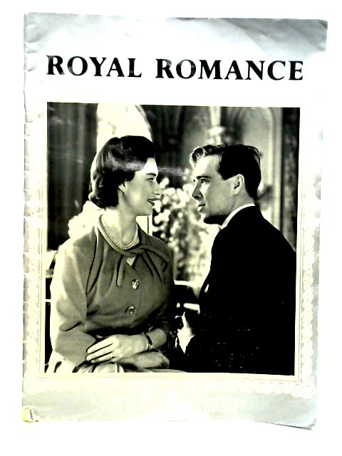 Royal Romance - A pictorial souvenir of the engagement of HRH The Princess Margaret and Mr Anthony Armstrong Jones By Unstated