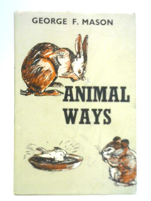 Animal Ways By George Frederick Mason