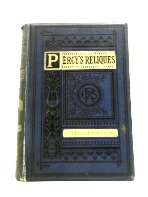 Reliques of Ancient English Poetry By Thomas Percy