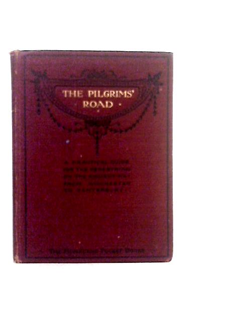 The Pilgrims' Road By Frank C. Elliston - Erwood