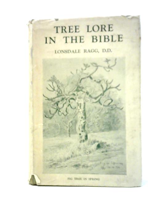 Tree Lore in the Bible von Lonsdale Ragg