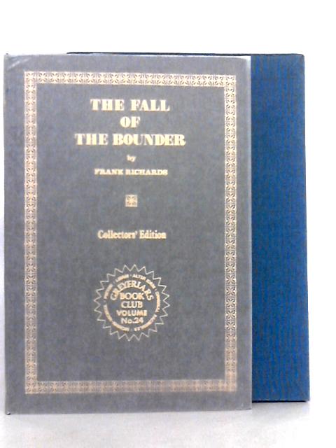The Fall of the Bounder - Collectors Edition By Frank Richards
