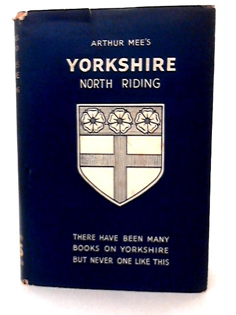 Yorkshire North Riding By A. Mee (Ed)