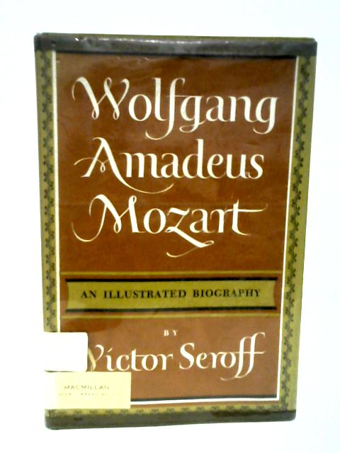 Wolfgang Amadeus Mozart By Victor Seroff