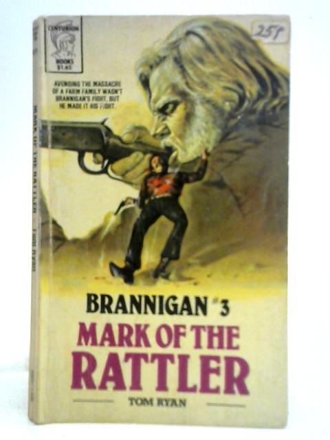Brannigan No. 3 - Mark of the Rattler By Tom Ryan
