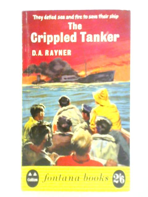 The Crippled Tanker By D. A. Rayner