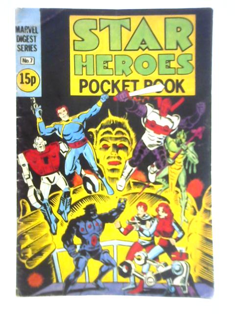 Star Heroes Pocket Book (Marvel Digest Series) No. 7 - Micronauts By Unstated