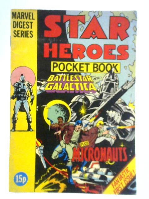 Star Heroes Pocket Book (Marvel Digest Series) - First Issue By Unstated