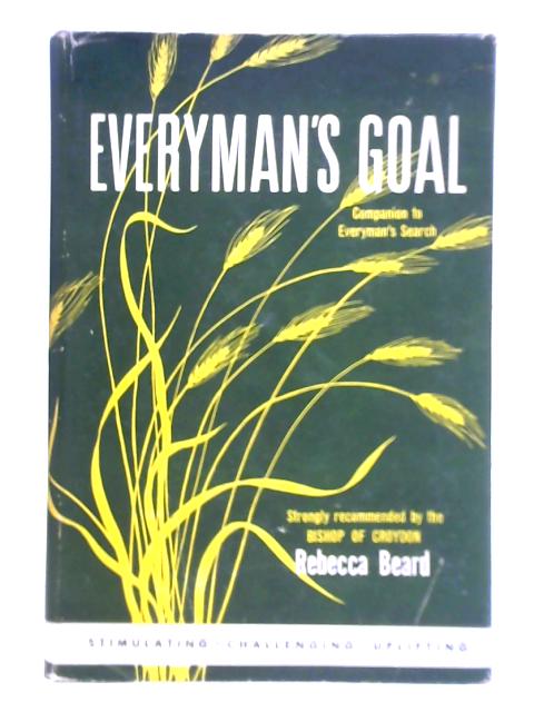 Everyman's Goal; The Expanded Consciousness von Rebecca Beard