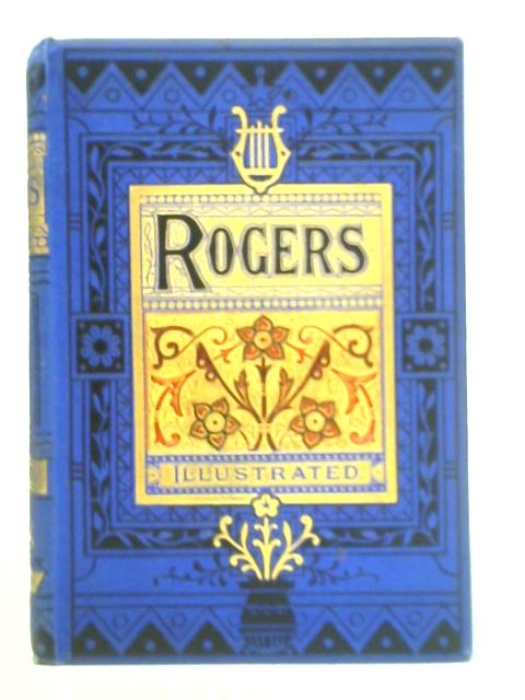 The Poetical Works of Samuel Rogers By Samuel Rogers