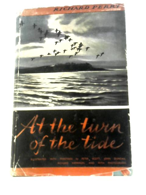 At the Turn of the Tide: a Book of Wild Birds By Richard Perry