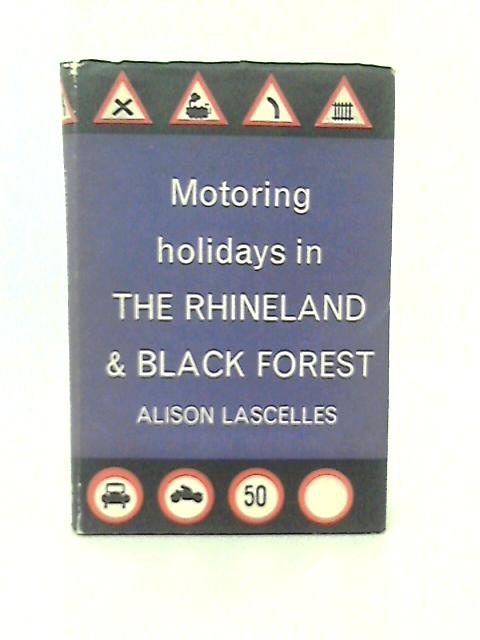 Motoring holidays in the Rhineland & Black Forest von A Lascelles