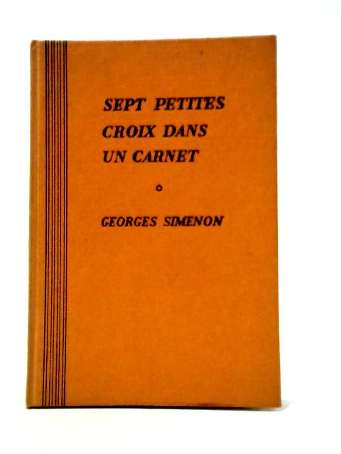 Sept Petites Croix Dans Un Carnet von Georges Simenon