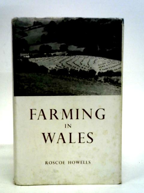 Farming in Wales By , Roscoe Howells