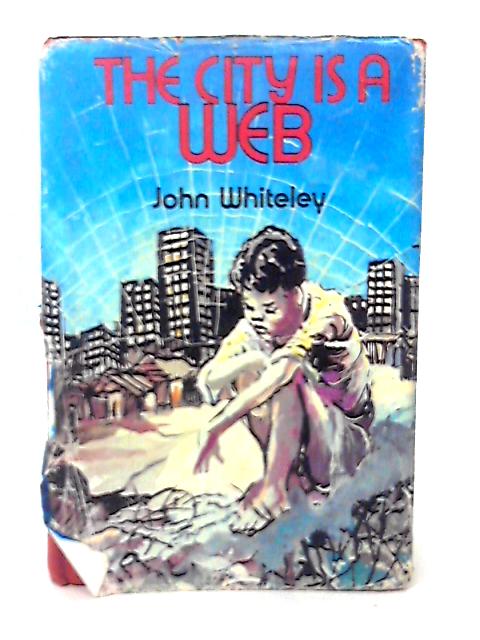 The City is a Web By John Whiteley