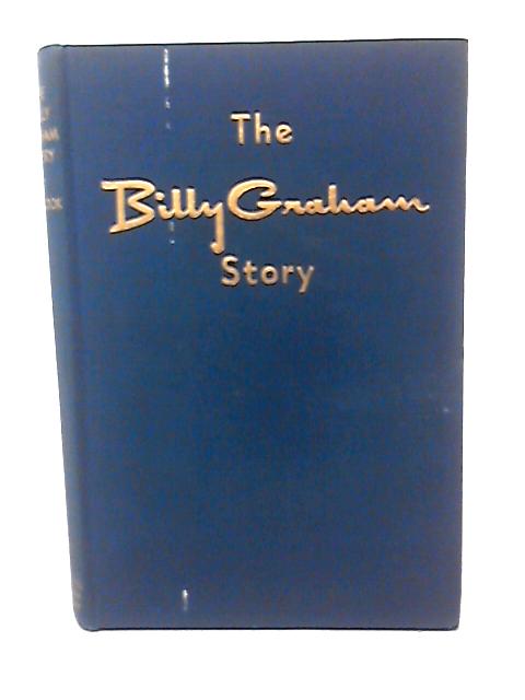 The Billy Graham Story: "One Thing I Do" By C T. Cook