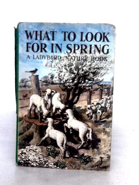 What to Look for in Spring By E. L. Grant Watson