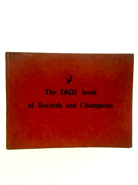 The Eagle book of Records and Champions By EAGLE