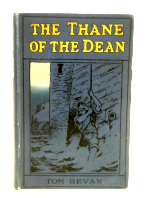 The Thane of the Dean von Tom Bevan